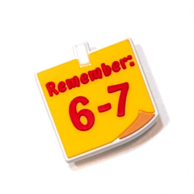 REMEMBER 6-7 - Single Shoe Charm From The Six-Seven Collection
