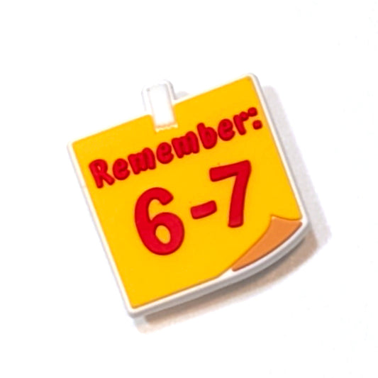 REMEMBER 6-7 - Single Shoe Charm From The Six-Seven Collection